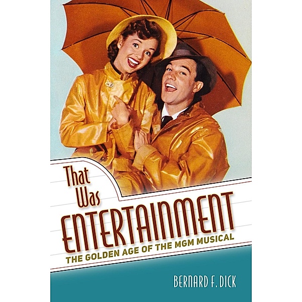 That Was Entertainment, Bernard F. Dick