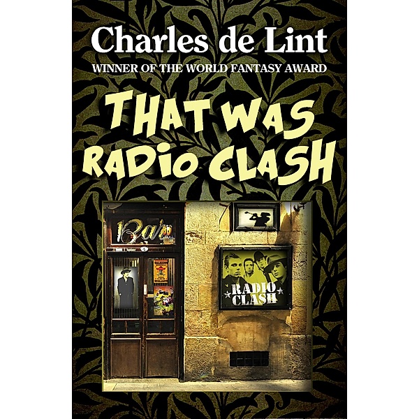 That Was Radio Clash / Charles de Lint, Charles de Lint