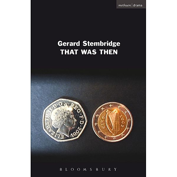 That Was Then / Modern Plays, Gerard Stembridge