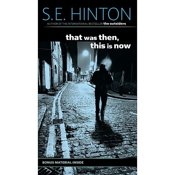 That Was Then, This Is Now, S. E. Hinton