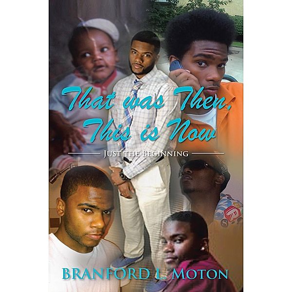 That Was Then, This Is Now, Branford Moton