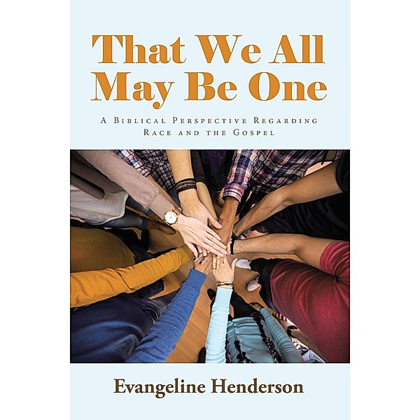 That We All May Be One, Evangeline Henderson