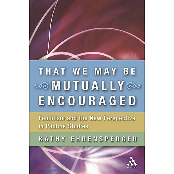 That We May Be Mutually Encouraged, Kathy Ehrensperger