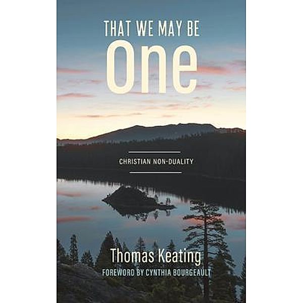 That We May Be One, Thomas Keating