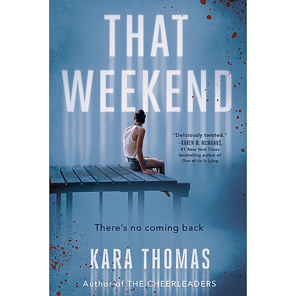 That Weekend, Kara Thomas