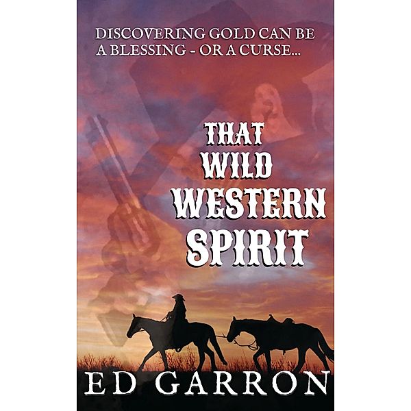 That Wild Western Spirit (WESTERN CLASSICS COLLECTION) / WESTERN CLASSICS COLLECTION, Ed Garron