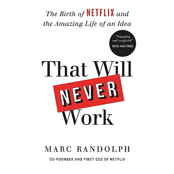 That Will Never Work, Marc Randolph