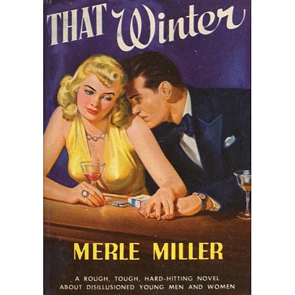 That Winter, Merle Miller
