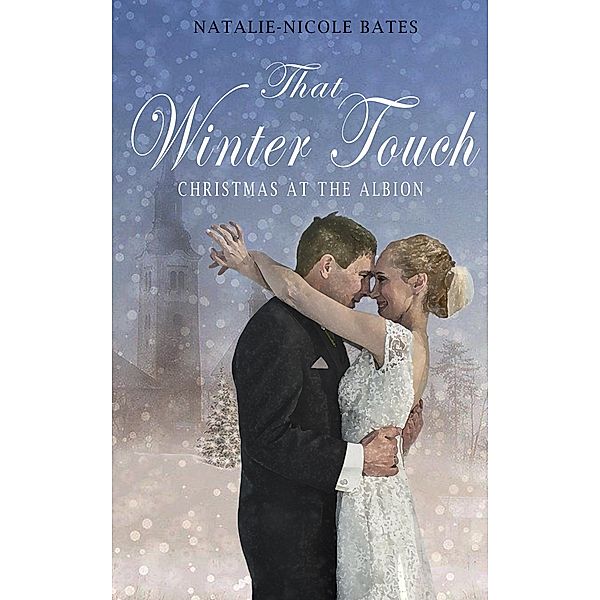 That Winter Touch (The Albion: 1892) / The Albion: 1892, Natalie-Nicole Bates
