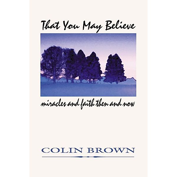 That You May Believe, Colin Brown