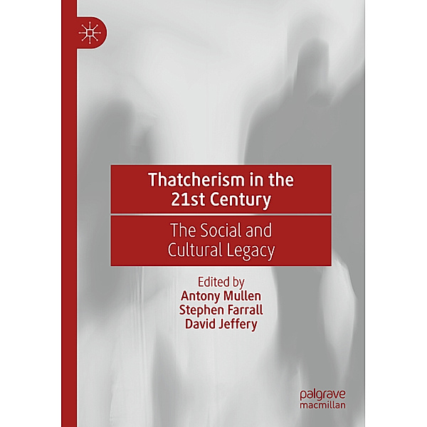 Thatcherism in the 21st Century