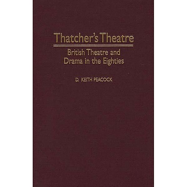 Thatcher's Theatre, D. Keith Peacock