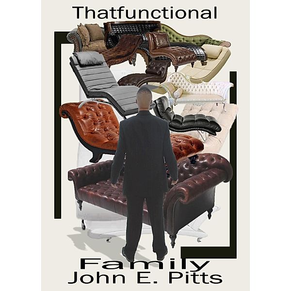 Thatfunctional Family, John E. Pitts