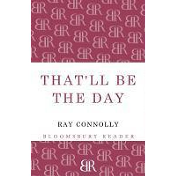 That'll Be The Day, Ray Connolly
