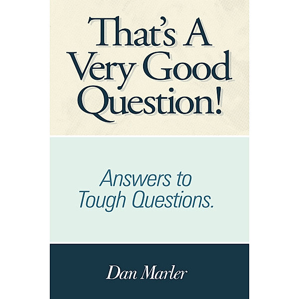 That's a Very Good Question!, Dan Marler
