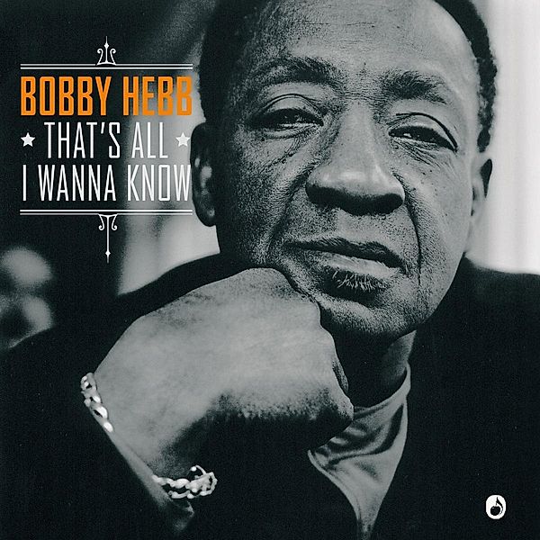 That's All I Wanna Know, Bobby Hebb