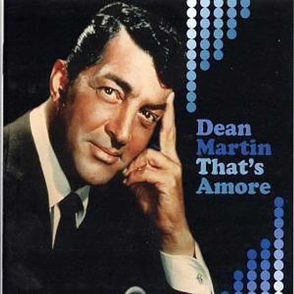 That's amore, Dean Martin