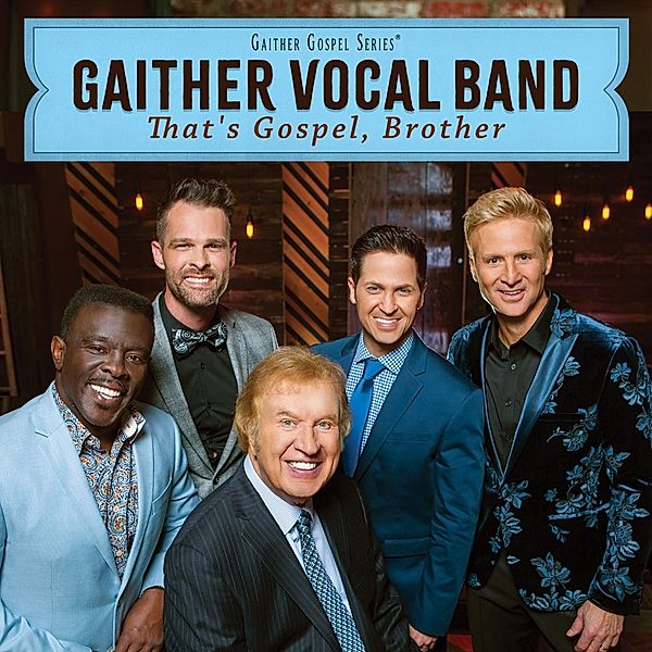 That'S Gospel,Brother, Gaither Vocal Band