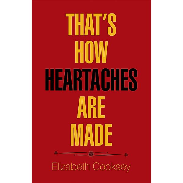 That'S How Heartaches Are Made, Elizabeth Cooksey