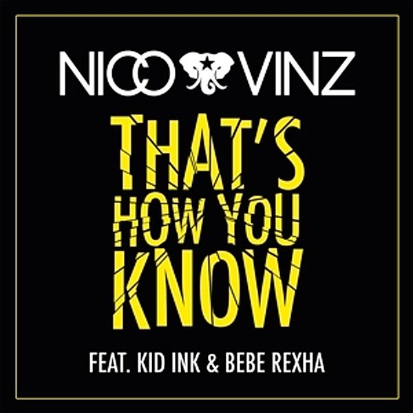 That's How You Know (2-Track Single), Bebe Nico & Vinz Feat. Kid Ink & Rexha