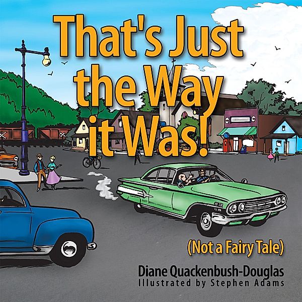 That's Just the Way it Was!, Diane Quackenbush-Douglas