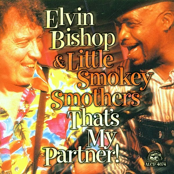 That'S My Partner, Elvin Bishop & Smokey SM