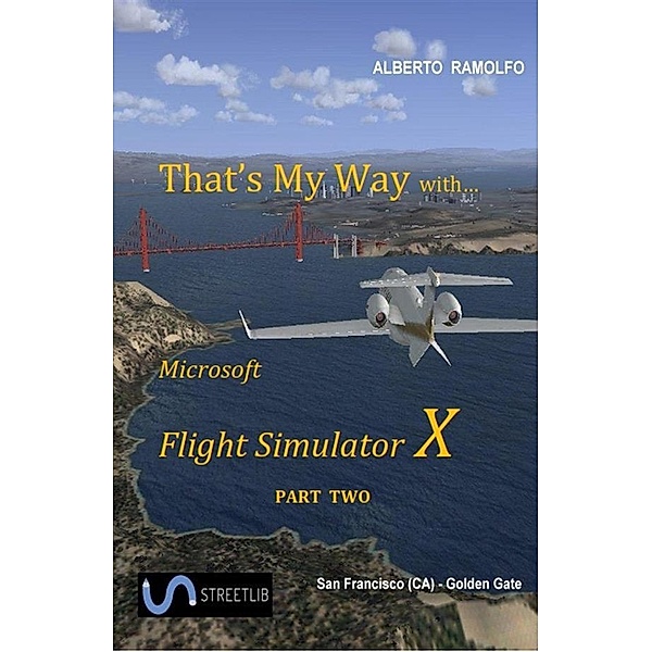 That's My Way with MS-FSX - Part Two, Alberto Ramolfo