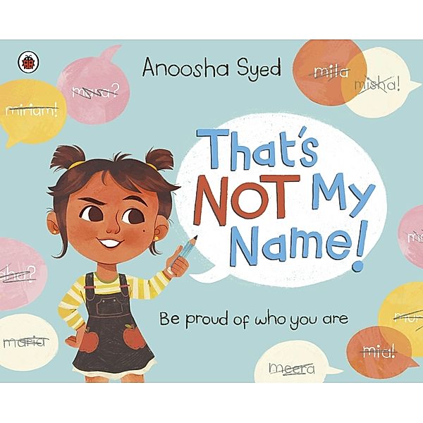 That's Not My Name!, Anoosha Syed