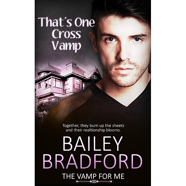That's One Cross Vamp / The Vamp for Me Bd.6, Bailey Bradford