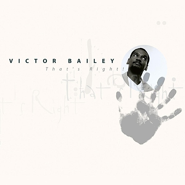 That's Right, Victor Bailey