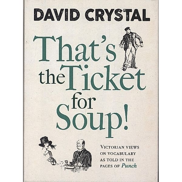 That's the Ticket for Soup!, David Crystal