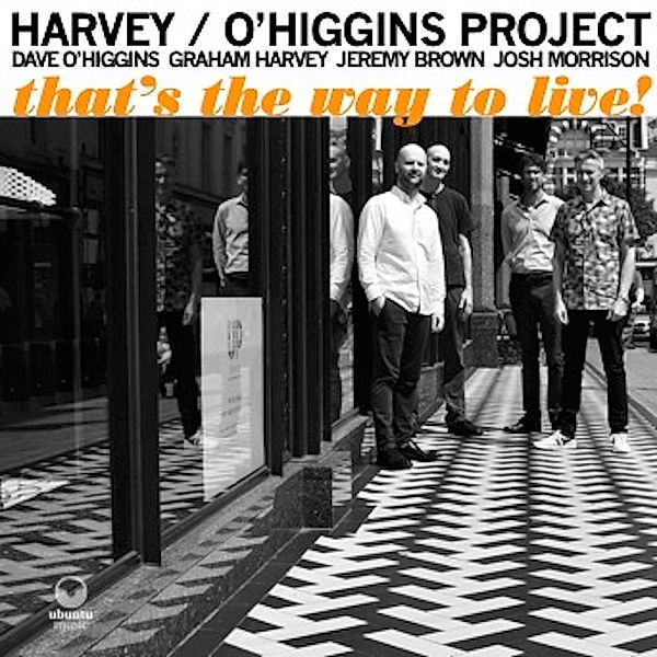 That'S The Way To Live!, Harvey, O'Higgins Project