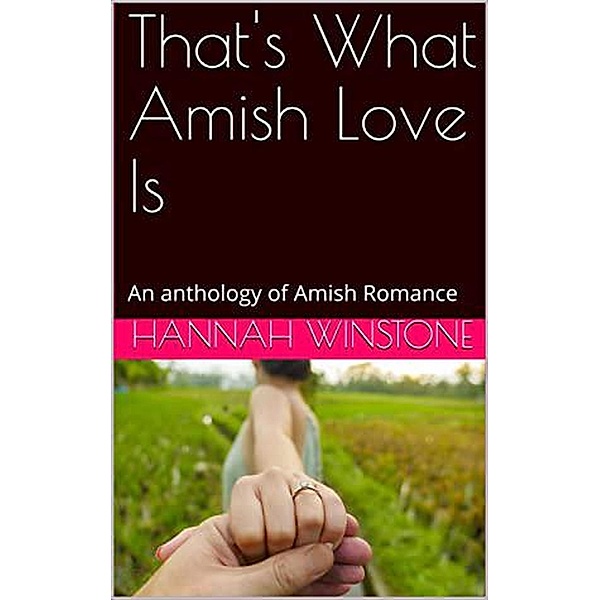 That's What Amish Love Is, Hannah Winstone