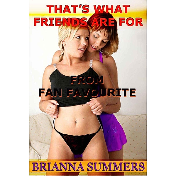 That's What Friends Are For, Brianna Summers