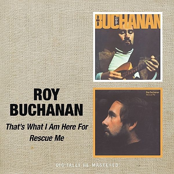 That'S What I Am Here For/Rescue Me, Roy Buchanan