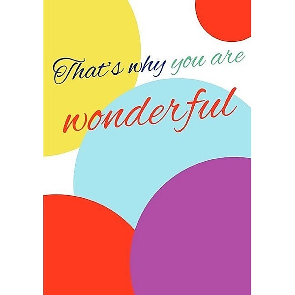 That's why you are wonderful - Journal notebook  / gift book with numbered pages and table of contents, Enjoy Writing