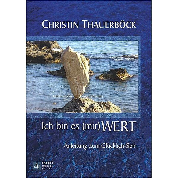 Thauerböck, C: Ich bin es (mir) wert - Anleitung, Christin Thauerböck