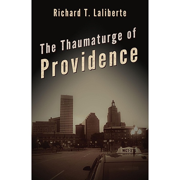 Thaumaturge of Providence, Richard Laliberte