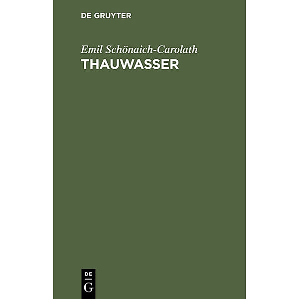 Thauwasser, Emil Schönaich-Carolath