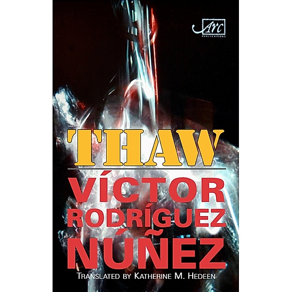 Thaw, Victor Rodriguez Nunez, Victor Rodriques Nunez