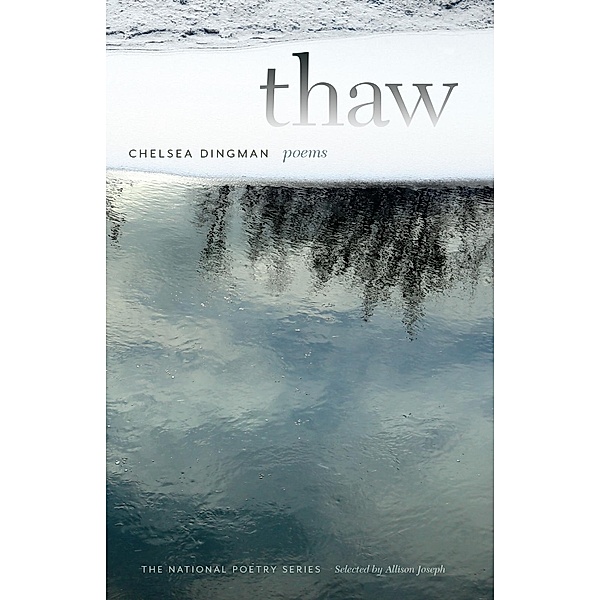 Thaw / The National Poetry Ser., Chelsea Dingman