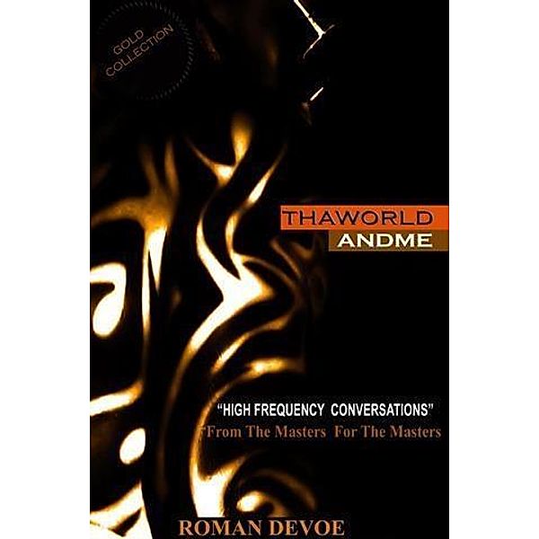 Thaworld  Andme, Roman Devoe