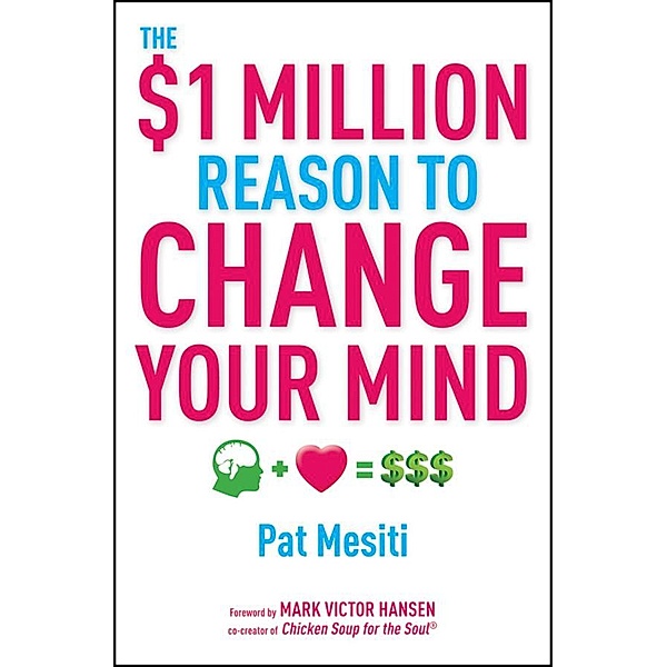 The $1 Million Reason to Change Your Mind, Pat Mesiti