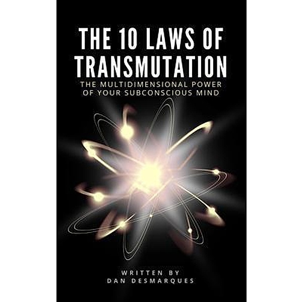 The 10 Laws of Transmutation / 22 Lions Bookstore, Dan Desmarques