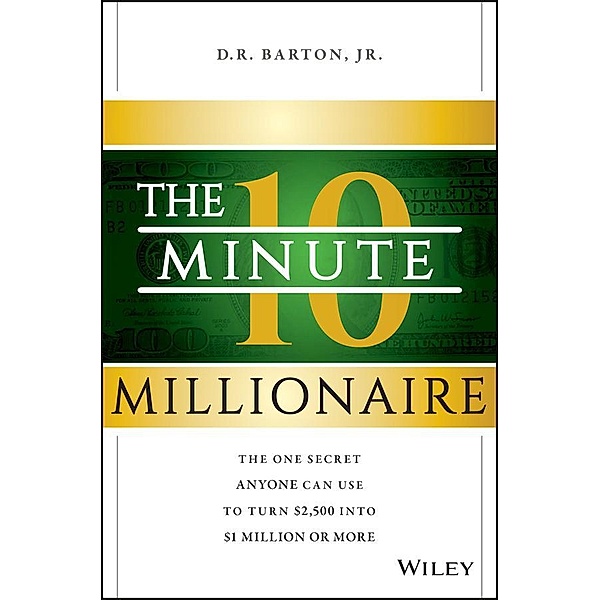 The 10-Minute Millionaire, D. R. Barton