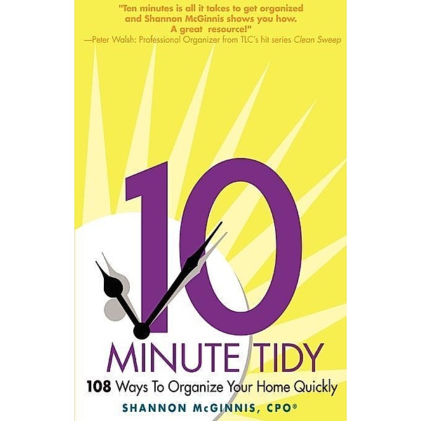 The 10 Minute Tidy / FastPencil.com, Shannon McGinnis