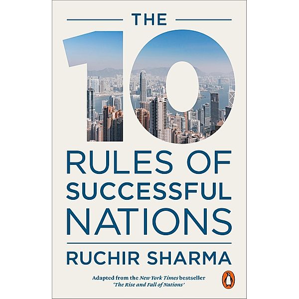 The 10 Rules of Successful Nations, Ruchir Sharma
