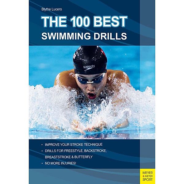 The 100 Best Swimming Drills, Blythe Lucero