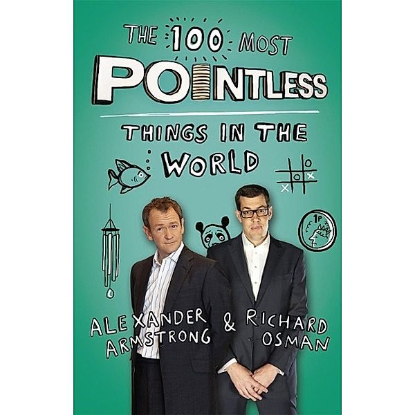 The 100 Most Pointless Things in the World / Pointless Books Bd.1, Alexander Armstrong, Richard Osman