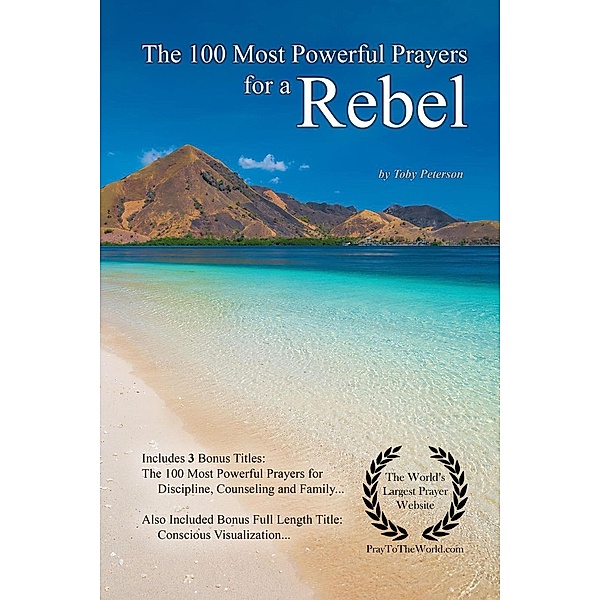 The 100 Most Powerful Prayers for a Rebel, Toby Peterson
